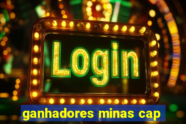 ganhadores minas cap